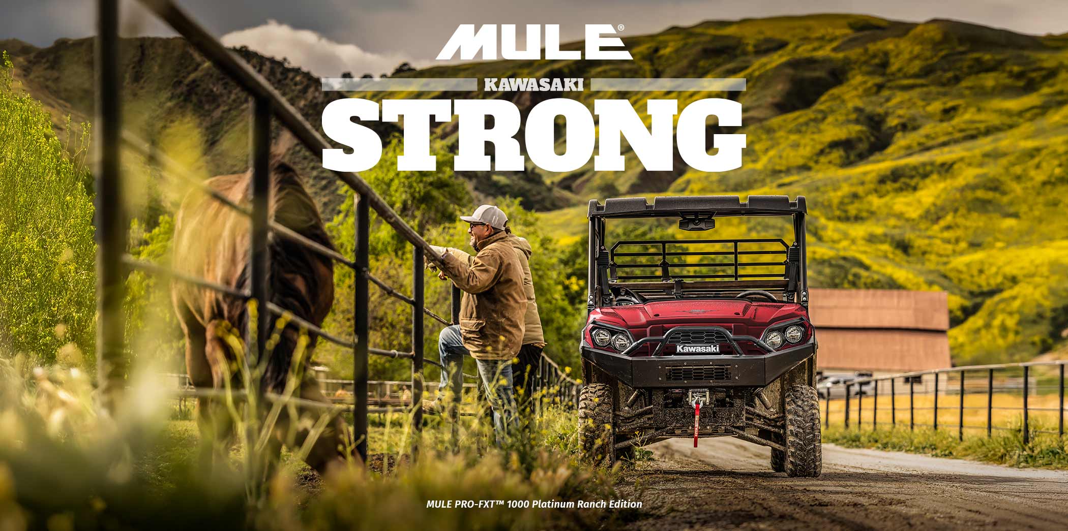 MULE FAMILY: MULE 4010 MULE PRO-FXT RANCH EDITION MULE PRO-MX EPS LE MULE PRO-MX EPS MULE PRO-FXR MULE SX 4X4 XC LE FI